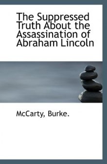 The Suppressed Truth about the Assassination of Abraham Lincoln