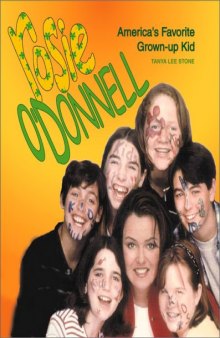 Rosie O' Donnell: America's favorite grown-up kid
