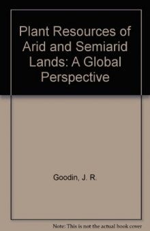 Plant Resources of Arid and Semiarid Lands. A Global Perspective