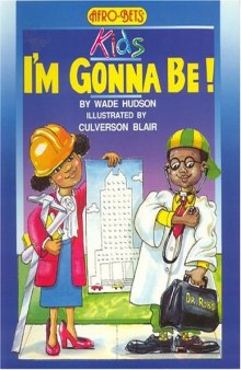 I'm Gonna Be (Afro-Bets Kids Series)