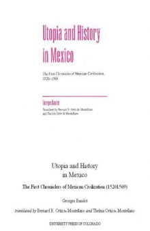 Utopia and history in Mexico: The first chronicles of Mexican civilization (1520-1569)