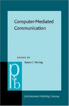 Computer-Mediated Communication: Linguistic, Social and Cross-Cultural Perspectives