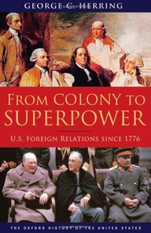 From Colony to Superpower: U.S. Foreign Relations since 1776 (Oxford History of the United States)  