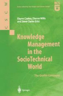 Knowledge Management in the SocioTechnical World: The Graffiti Continues