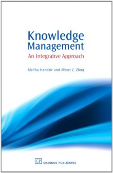 Knowledge Management. An Integrative Approach
