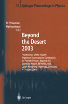 Beyond the Desert 2003: Proceedings of the Fourth Tegernsee International Conference on Particle Physics Beyond the Standard Model, BEYOND 2003, Castle Ringberg, Tegernsee, Germany, 9–14 June 2003