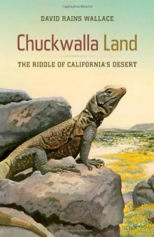 Chuckwalla Land: The Riddle of California’s Desert