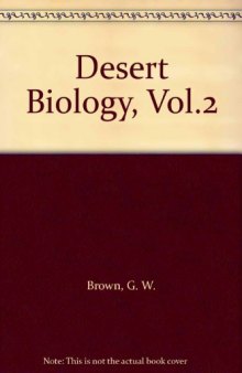 Desert Biology. Special Topics on the Physical and Biological Aspects of Arid Regions