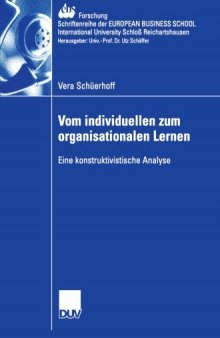 Vom individuellen zum organisationalen Lernen : eine konstruktivistische Analyse