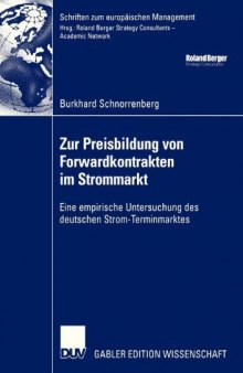 Zur Preisbildung von Forwardkontrakten im Strommarkt : eine empirische Untersuchung des deutschen Strom-Terminmarktes