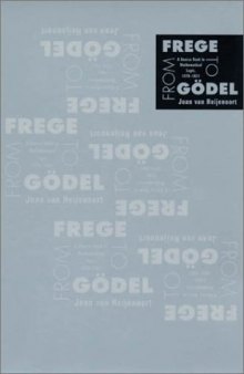 From Frege to Godel: A Source Book in Mathematical Logic, 1879-1931 