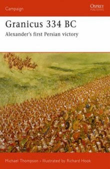 Granicus 334 BC. Alexander's first Persian Victory