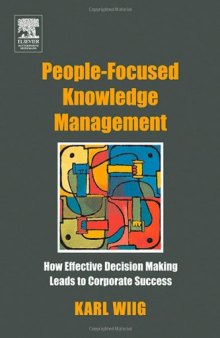 People-Focused Knowledge Management: How Effective Decision Making Leads to Corporate Success