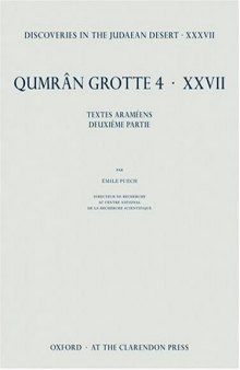 Discoveries in the Judaean Desert XXXVII: Qumran Grotte 4.XXVII Textes en Araméen, deuxième partie  