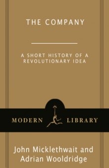 The Company: A Short History of a Revolutionary Idea  