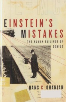 Einstein's Mistakes - The Human Failings of Genius