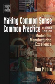 Making Common Sense Common Practice: Models for Manufacturing Excellence