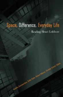 Space Difference, Everyday Life: Henri Lefebvre and Radical Politics