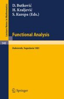 Functional Analysis: Proceedings of a Conference Held at Dubrovnik, Yugoslavia, November 2–14, 1981