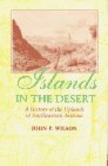 Islands in the Desert: A History of the Uplands of Southeastern Arizona