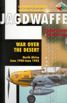 Jagdwaffe Vol 3 Sect 3 War over the Desert North Africa June 1940-June 1942
