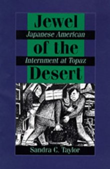 Jewel of the desert: Japanese American internment at Topaz  