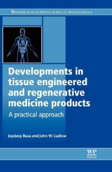 Developments in tissue engineered and regenerative medicine products: A practical approach