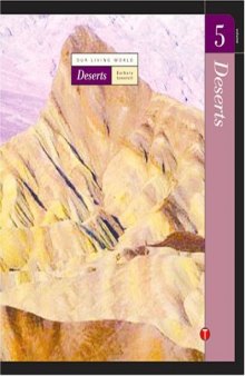 Our Living World: Earth's Biomes - Volume 5: Deserts  