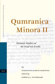 Qumranica Minora II: Thematic Studies on the Dead Sea Scrolls (Studies on the Texts of the Desert of Judah)