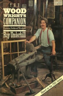 Woodwright's Companion  Exploring Traditional Woodcraft