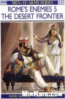 Romes Enemies (5) The Desert Frontier