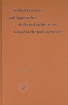 Scribal Practices and Approaches Reflected in the Texts Found in the Judean Desert  