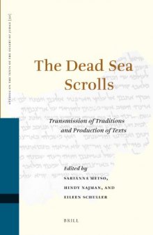 The Dead Sea Scrolls: Transmission of Traditions and Production of Texts (Studies of the Texts of The Desert of Judah)  