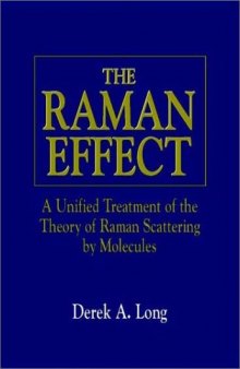 The Raman effect: a unified treatment of the theory of Raman scattering by molecules