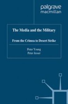 The Media and the Military: From the Crimea to Desert Strike