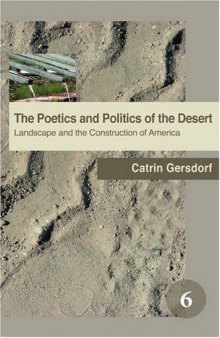 The Poetics and Politics of the Desert: Landscape and the Construction of America. (Spatial Practices)