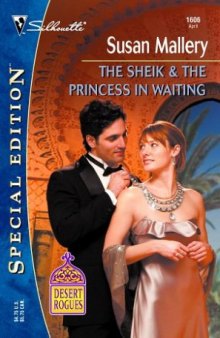 The Sheik & The Princess in Waiting (Desert Rogues, No. 7)
