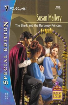 The Sheikh and the Runaway Princess (Desert Rogues, No. 4)