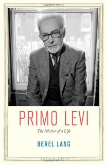 Primo Levi : the matter of a life
