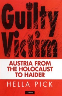 Guilty Victims: Austria from the Holocaust to Haider