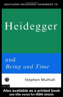 Routledge Philosophy Guidebook to Heidegger and Being and Time Second Edition