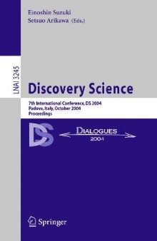 Discovery Science: 7th International Conference, DS 2004, Padova, Italy, October 2-5, 2004, Proceeindgs