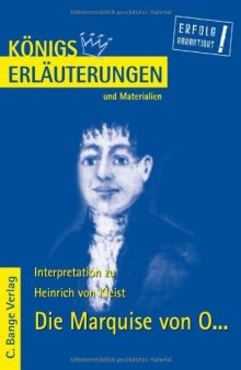 Erläuterungen Zu Heinrich Von Kleist: Die Marquise Von O...