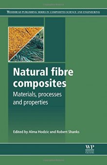 Natural Fibre Composites: Materials, Processes and Properties