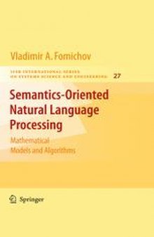 Semantics-Oriented Natural Language Processing: Mathematical Models and Algorithms