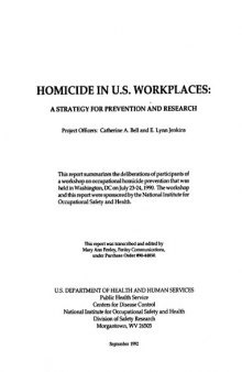 Homicide in U.S. workplaces : a strategy for prevention and research (SuDoc HE 20.7102:H 75)