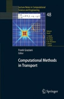 Computational Methods in Transport: Granlibakken 2004 (Lecture Notes in Computational Science and Engineering)