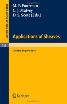 Applications of sheaves. Proceedings Symposium on Appl. Sheaf Theory, Durham, 1977