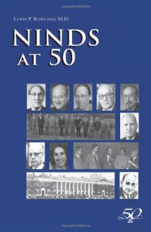 NINDS at 50: Celebrating 50 Years of Brain Research Institute of Neurological Disorders and Stroke