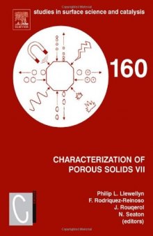 Characterization of Porous Solids VIIProceedings of the 7th International Symposium on the Characterization of Porous Solids (COPS-VII), Aix-en-Provence, France, 26-28 May 2005